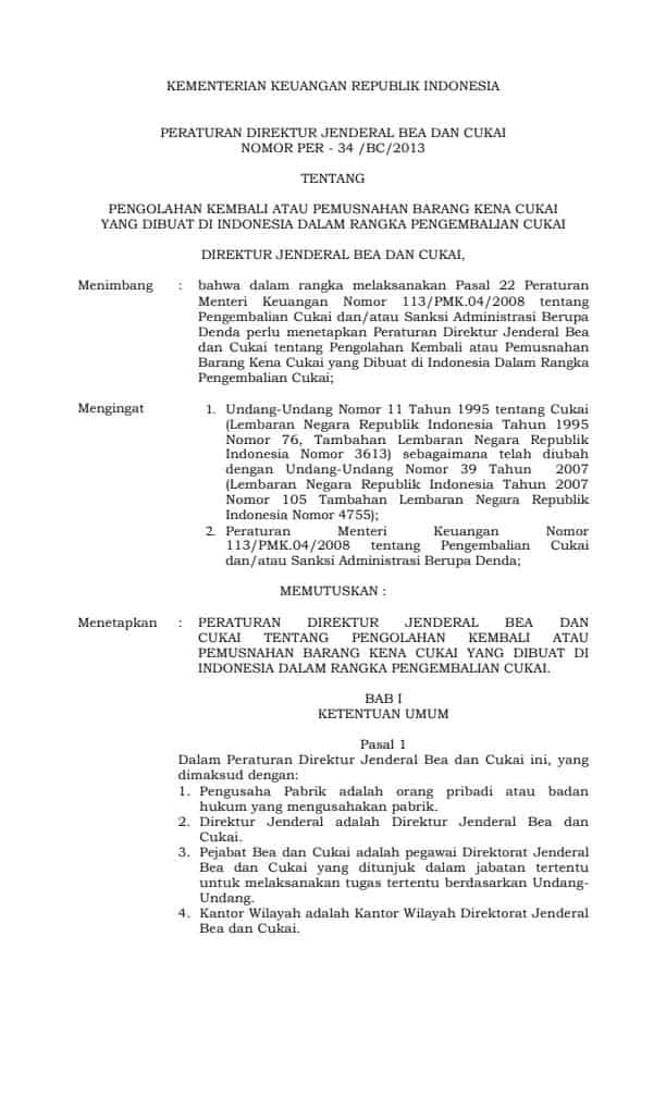 PER-34/BC/2013Pengolahan Kembali atau Pemusnahan Barang Kena Cukai yang Dibuat Di Indonesia Dalam Rangka Pengembalian Cukai