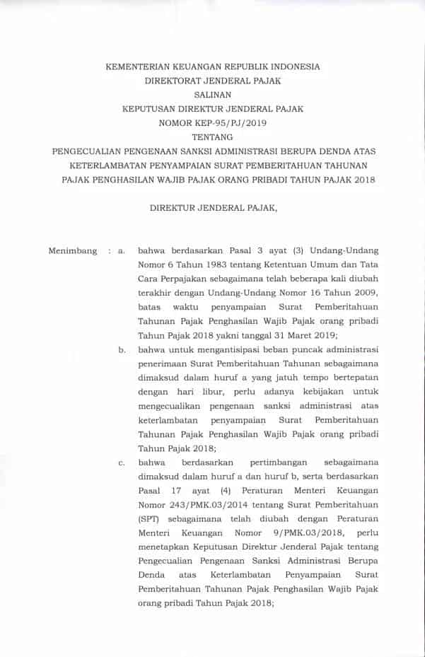 KEP-95/PJ/2019Pengecualian Pengenaan Sanksi Administrasi Berupa Denda Atas Keterlambatan Penyampaian Surat Pemberitahuan Tahunan Pajak Penghasilan Wajib Pajak Orang Pribadi Tahun Pajak 2018