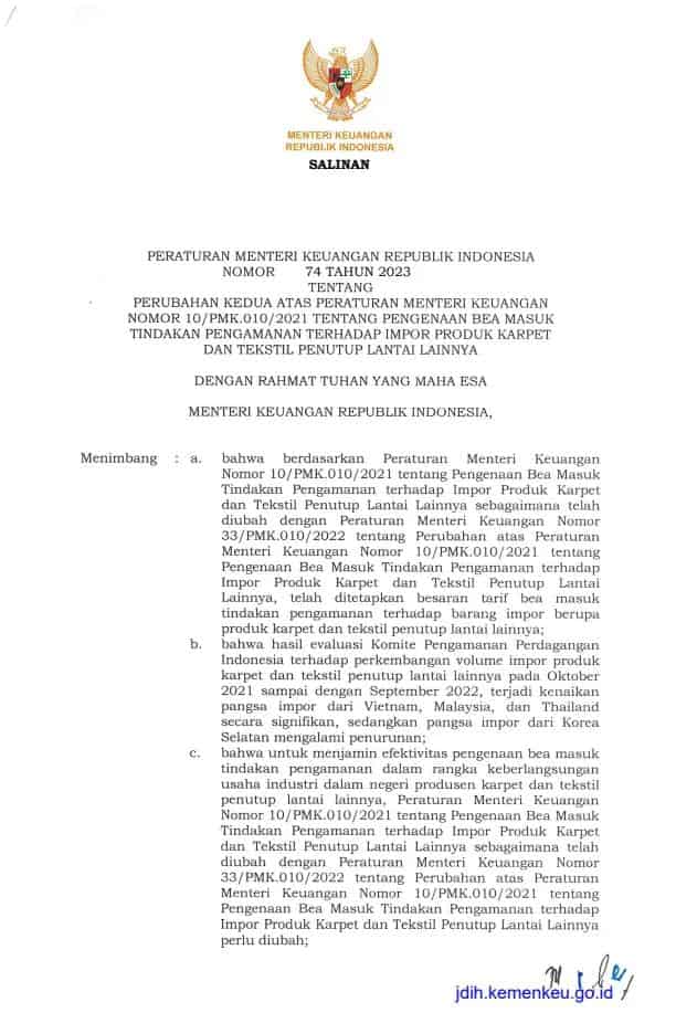 PMK 74 TAHUN 2023Perubahan Kedua atas Peraturan Menteri Keuangan Nomor 10/PMK.010/2021 tentang Pengenaan Bea Masuk Tindakan Pengamanan terhadap Impor Produk Karpet dan Tekstil Penutup Lantai Lainnya;