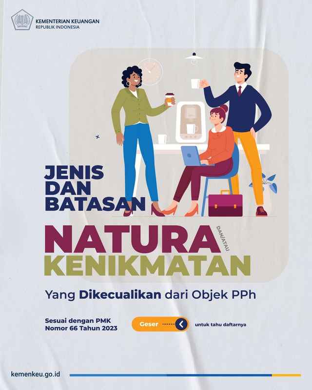 PMK 66 TAHUN 2023Perlakuan Pajak Penghasilan atas Penggantian atau Imbalan Sehubungan dengan Pekerjaan atau Jasa yang Diterima atau Diperoleh Dalam Bentuk Natura dan/atau Kenikmatan