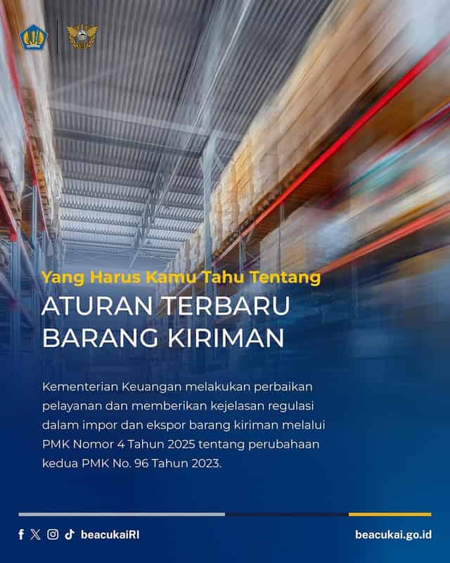 PMK 4 TAHUN 2025Perubahan Kedua atas Peraturan Menteri Keuangan Nomor 96 Tahun 2023 tentang Ketentuan Kepabeanan, Cukai, dan Pajak atas Impor dan Ekspor Barang Kiriman