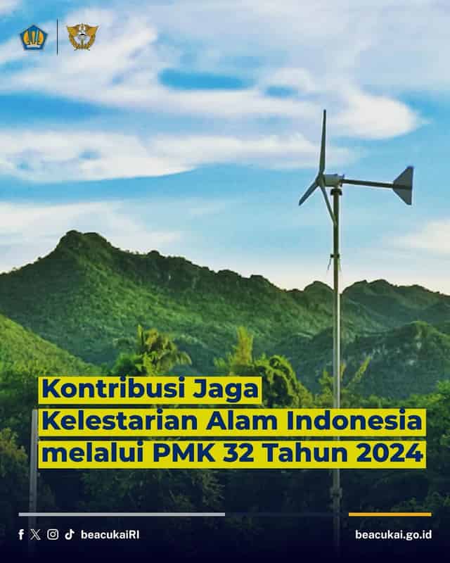 PMK 32 TAHUN 2024Pembebasan Bea Masuk atas Impor Peralatan dan Bahan yang Digunakan untuk Mencegah Pencemaran Lingkungan