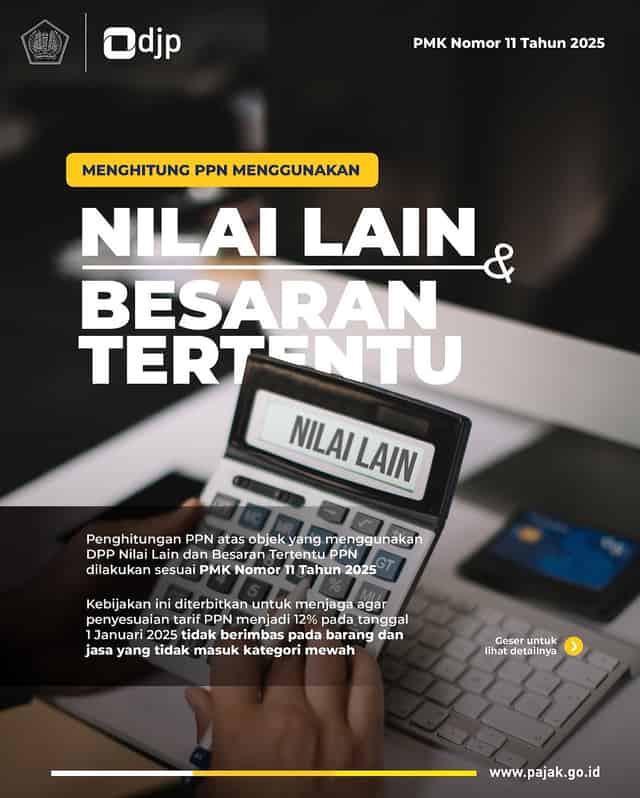 PMK 11 TAHUN 2025Ketentuan Nilai Lain sebagai Dasar Pengenaan Pajak dan Besaran Tertentu Pajak Pertambahan Nilai