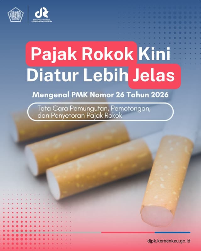 PMK 26 TAHUN 2026 Tata Cara Pemungutan, Pemotongan, dan Penyetoran Pajak Rokok