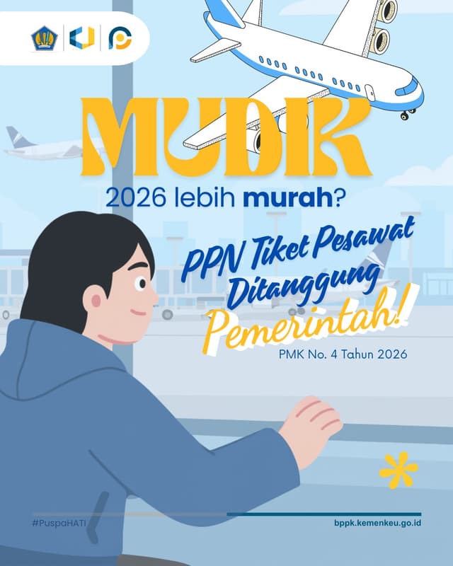 PMK 4 TAHUN 2026 Pajak Pertambahan Nilai atas Penyerahan Jasa Angkutan Udara Niaga Berjadwal Dalam Negeri Kelas Ekonomi pada Periode Libur Idulfitri 1447 Hijriah yang Ditanggung Pemerintah Tahun Anggaran 2026