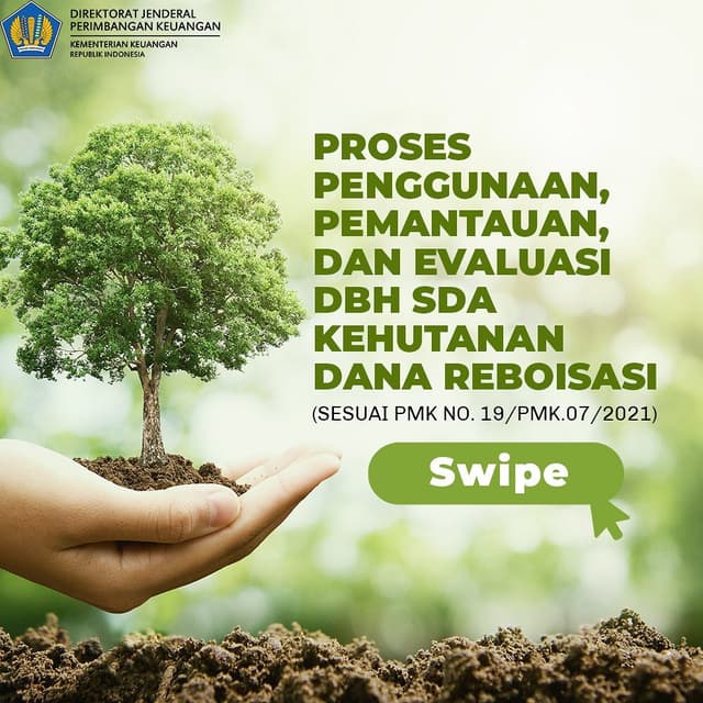 19/PMK.07/2021 Penggunaan, Pemantauan, dan Evaluasi Dana Bagi Hasil Sumber Daya Alam Kehutanan Dana Reboisasi.