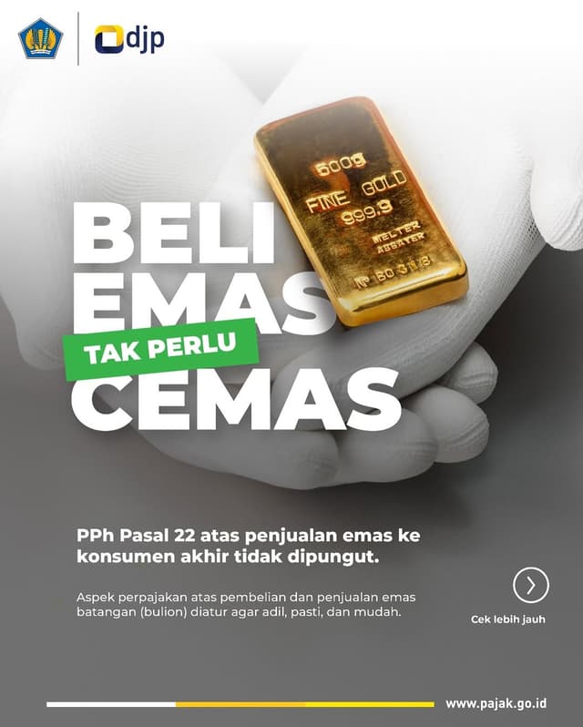 PMK 52 TAHUN 2025 Perubahan Kedua atas
Peraturan Menteri Keuangan Nomor 48 Tahun 2023 tentang  Pajak Penghasilan dan/atau Pajak Pertambahan Nilai atas Penjualan/Penyerahan Emas Perhiasan, Emas Batangan, Perhiasan yang Bahan Seluruhnya Bukan dari Emas, Batu Permata dan/atau Batu Lainnya yang Sejenis, serta Jasa yang terkait dengan Emas Perhiasan, Emas Batangan, Perhiasan yang Bahan Seluruhnya Bukan dari Emas, dan/atau Batu Permata dan/atau Batu Lainnya yang Sejenis, yang Dilakukan oleh Pabrikan Emas Perhiasan, Pedagang Emas Perhiasan, dan/atau Pengusaha Emas Batangan