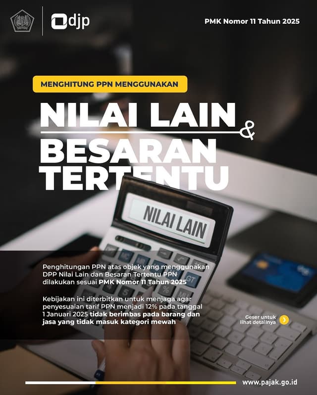 PMK 11 TAHUN 2025 Ketentuan Nilai Lain sebagai Dasar Pengenaan Pajak dan Besaran Tertentu Pajak Pertambahan Nilai