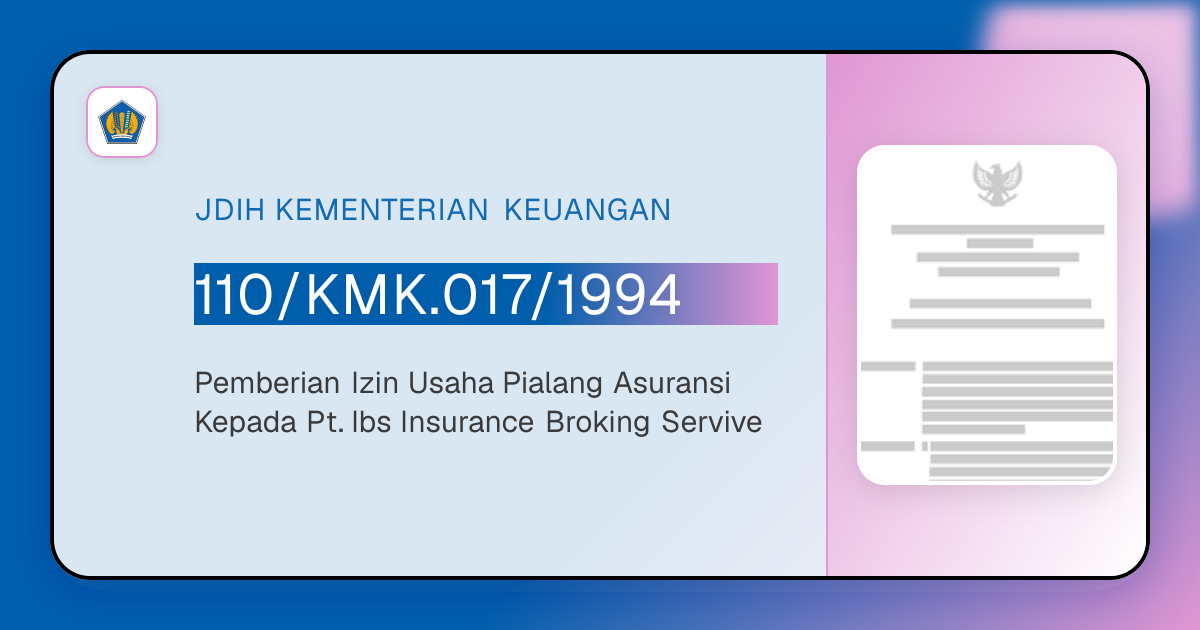 110/KMK.017/1994 - Pemberian Izin Usaha Pialang Asuransi Kepada Pt. Ibs ...