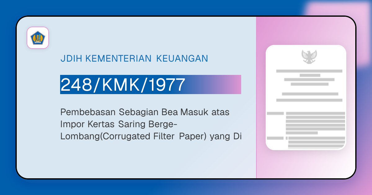 248/KMK/1977 - Pembebasan Sebagian Bea Masuk atas Impor Kertas Saring ...