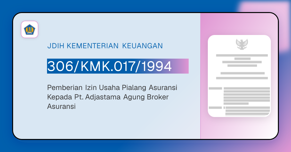 306/KMK.017/1994 - Pemberian Izin Usaha Pialang Asuransi Kepada Pt ...