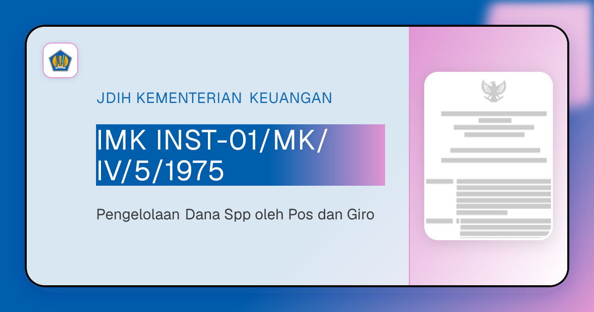 IMK INST-01/MK/IV/5/1975 - Pengelolaan Dana Spp oleh Pos dan Giro ...