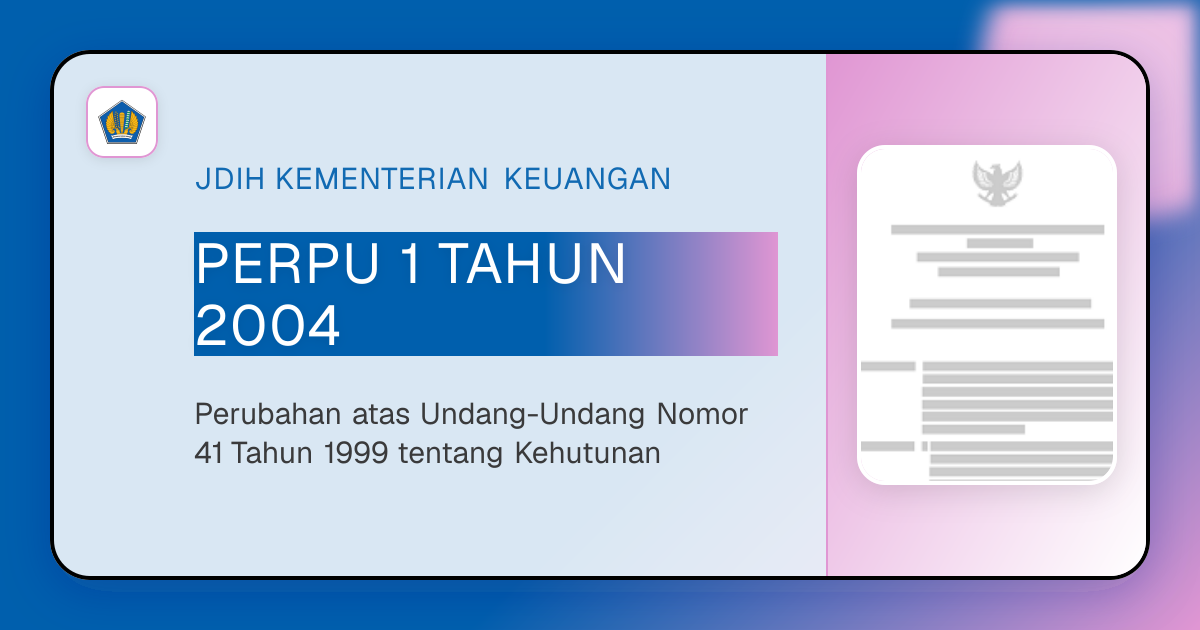 PERPU 1 TAHUN 2004 - Perubahan atas Undang-Undang Nomor 41 Tahun 1999 ...